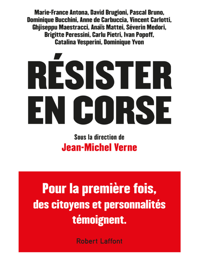 "Résister en Corse", un ouvrage de Jean-Michel Verne qui donne la parole aux témoins...